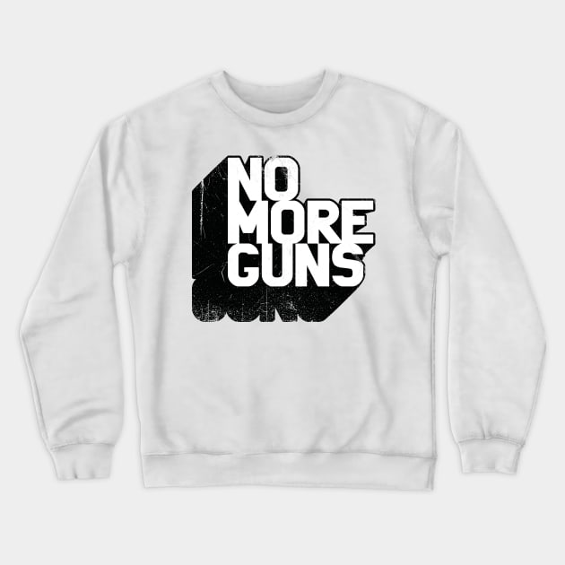 No More Guns Crewneck Sweatshirt by bluerockproducts